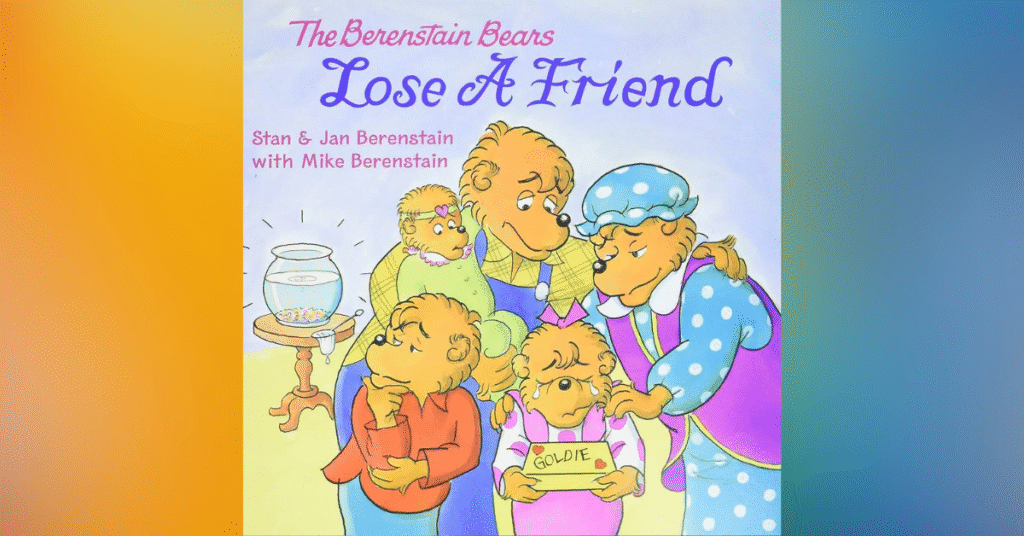 Berenstain Bears Lose A Friend by Jan & Stan Berenstain - Books About Pet Loss For Kids
