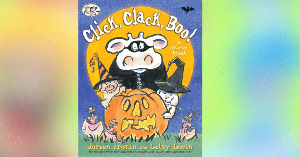 Click Clack Boo A Tricky Treat By Doreen Kronin