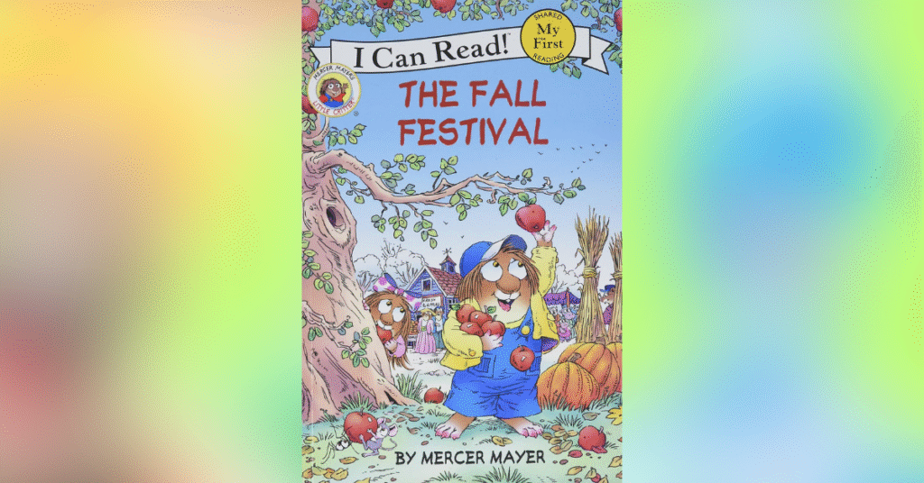 Little Critter: The Fall Festival By Mercer Mayer - Best Fall Picture Books