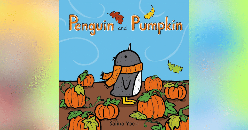 Penguin And Pumpkin By Salina Yoon