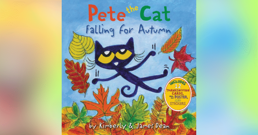 Pete The Cat Falling For Autumn By Kimberly And James Dean
