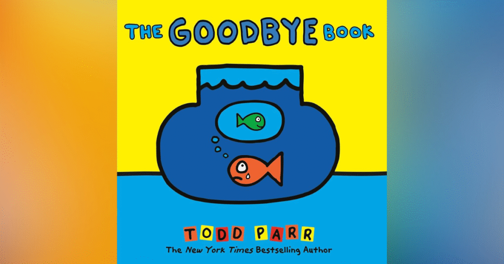 The Goodbye Book - Pet Loss Books For Kids