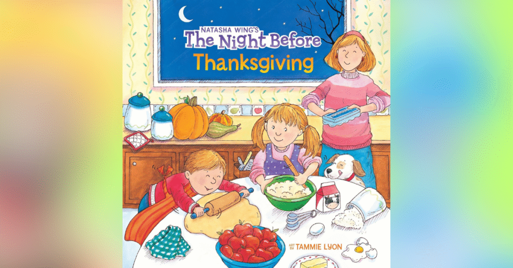 The Night Before Thanksgiving By Natasha Wing